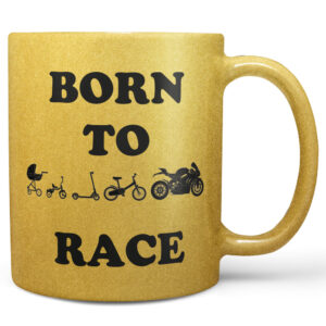 Hrnek Born to race - zlatý (Náplň hrníčku: Žádná)