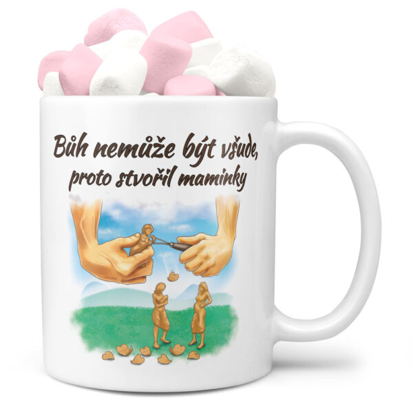 Hrnek Bůh nemůže být všude (Náplň hrníčku: Marshmallow)