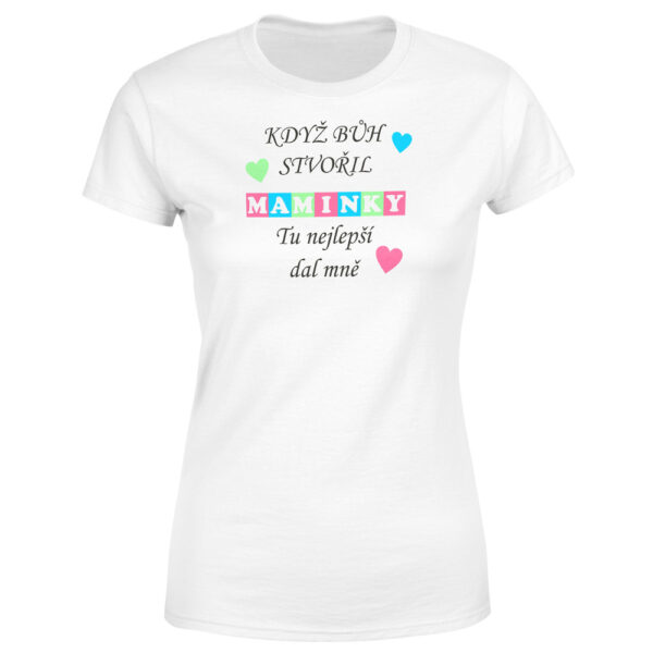 Tričko Když bůh stvořil maminky (Velikost: XL