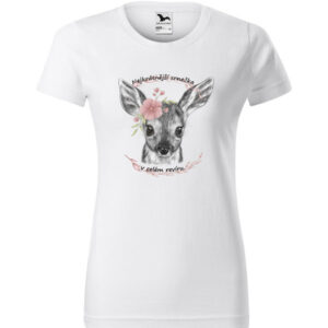 Tričko Nejkrásnější srnečka - dámské (Velikost: 2XL