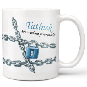 Hrnek Tatínek drží rodinu (Náplň hrníčku: Žádná)