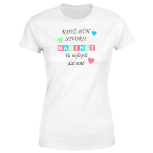 Tričko Když bůh stvořil maminky (Velikost: XS
